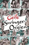 Deville / Cohen / Prinz |  Geile Swinger-Orgien | Buch |  Sack Fachmedien