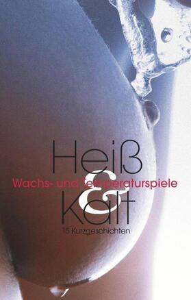 Prinz / Kane / Hofmann |  Heiß & Kalt | Buch |  Sack Fachmedien