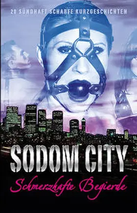 Caine / Grant / Tremél |  Sodom City - Schmerzhafte Begierde | Buch |  Sack Fachmedien