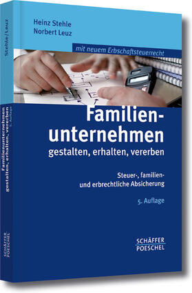 Stehle / Leuz |  Familienunternehmen gestalten, erhalten, vererben | eBook | Sack Fachmedien