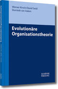Kirsch / Seidl / Aaken |  Evolutionäre Organisationstheorie | eBook | Sack Fachmedien