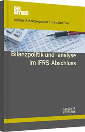 Antonakopoulos / Fink |  Bilanzpolitik und -analyse im IFRS-Abschluss | eBook | Sack Fachmedien