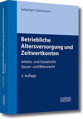 Uckermann | Betriebliche Altersversorgung und Zeitwertkonten | E-Book | sack.de