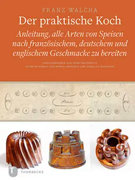 Walcha / Matzerath |  Der praktische Koch, Dresden 1819 | Buch |  Sack Fachmedien