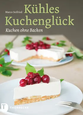 Seifried |  Kühles Kuchenglück | eBook | Sack Fachmedien