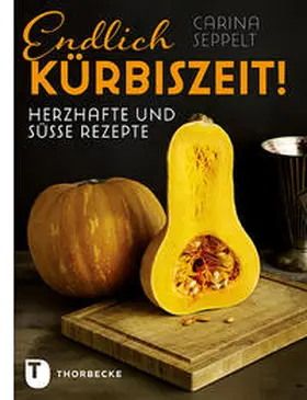 Seppelt | Endlich Kürbiszeit! | Buch | 978-3-7995-0674-8 | www.sack.de