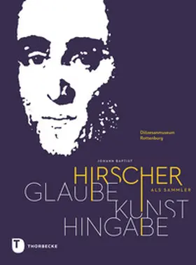 Diözesanmuseum Rottenburg |  Glaube - Kunst - Hingabe | Buch |  Sack Fachmedien