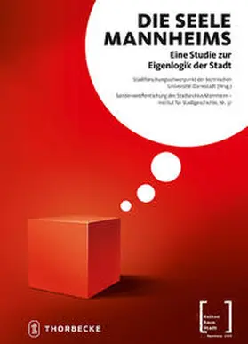 Stadtforschungsschwerpunkt der technischen Universität Darmstadt |  Die Seele Mannheims | Buch |  Sack Fachmedien