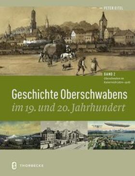 Eitel |  Geschichte Oberschwabens im 19. und 20. Jahrhundert Band 2 | Buch |  Sack Fachmedien