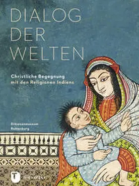 Wehnert / Diözesanmuseum Rottenburg |  Dialog der Welten | Buch |  Sack Fachmedien
