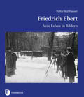 Mühlhausen / Stiftung Reichspräsident-Friedrich-Ebert-Gedenkstätte |  Friedrich Ebert | Buch |  Sack Fachmedien