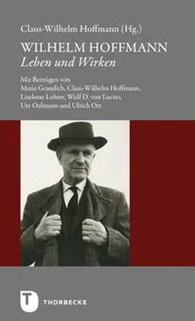 Hoffmann |  Wilhelm Hoffmann - Leben und Wirken | Buch |  Sack Fachmedien