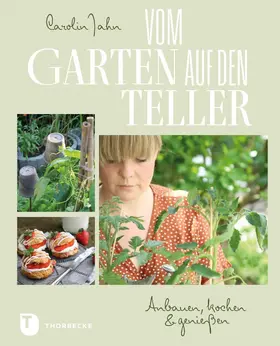 Jahn |  Vom Garten auf den Teller | eBook | Sack Fachmedien