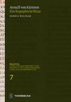 Wolfram |  Arnulf von Kärnten (um 850 -899) | Buch |  Sack Fachmedien