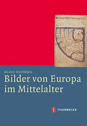 Oschema |  Bilder von Europa im Mittelalter | Buch |  Sack Fachmedien