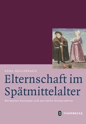 Hollenbach |  Elternschaft im Spätmittelalter | Buch |  Sack Fachmedien