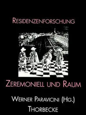 Paravicini / Residenzen-Kommission d. Akademie d. Wissenschaften in Göttingen | Zeremoniell und Raum | Buch | 978-3-7995-4506-8 | sack.de