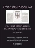 Paravicini |  Höfe und Residenzen im spätmittelalterlichen Reich. Hof und Schrift | Buch |  Sack Fachmedien