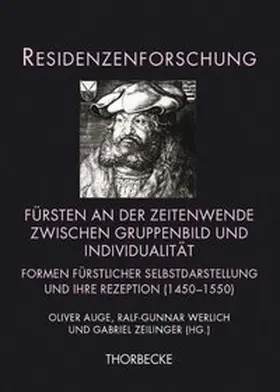 Auge / Werlich / Zeilinger |  Residenzenforschung 22. Fürsten an der Zeitenwende zwischen Gruppenbild und Individualität | Buch |  Sack Fachmedien