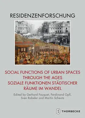 Fouquet / Opll / Rabeler |  Social Functions of Urban Spaces through the Ages / Soziale Funktionen städtischer Räume im Wandel | Buch |  Sack Fachmedien