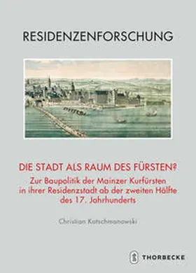 Katschmanowski |  Katschmanowski, C: Stadt als Raum des Fürsten? | Buch |  Sack Fachmedien