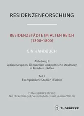 Hirschbiegel / Rabeler / Winter |  Residenzstädte im Alten Reich (1300-1800). Ein Handbuch II/2 | Buch |  Sack Fachmedien