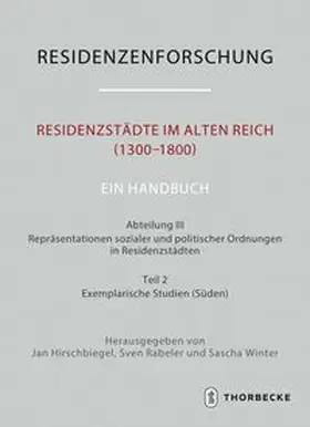 Hirschbiegel / Rabeler / Winter |  Residenzstädte im Alten Reich (1300–1800). Ein Handbuch | Buch |  Sack Fachmedien