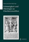 Köpf / Lorenz |  Frömmigkeit und Theologie an Chorherrenstiften | Buch |  Sack Fachmedien