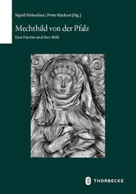Hirbodian / Rückert |  Mechthild von der Pfalz | Buch |  Sack Fachmedien
