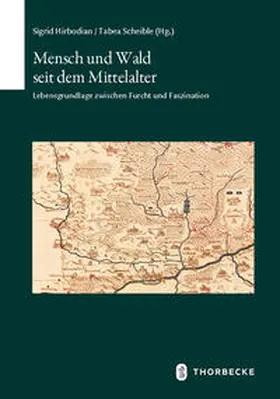 Hirbodian / Scheible |  Mensch und Wald seit dem Mittelalter | Buch |  Sack Fachmedien