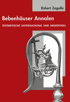 Zagolla |  Bebenhäuser Annalen | Buch |  Sack Fachmedien