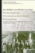 Kollmer-von Oheimb-Loup |  Die Bestände des Wirtschaftsarchivs Baden-Württemberg | Buch |  Sack Fachmedien