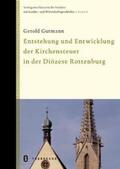 Gutmann |  Die Entwicklung der Kirchensteuer in Württemberg und die Auswirkungen auf die Diözese Rottenburg-Stuttgart | Buch |  Sack Fachmedien