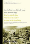 Kollmer von Oheimb-Loup / Hanitsch / Hanisch |  Die Bestände des Wirtschaftsarchivs Baden-Württemberg | Buch |  Sack Fachmedien