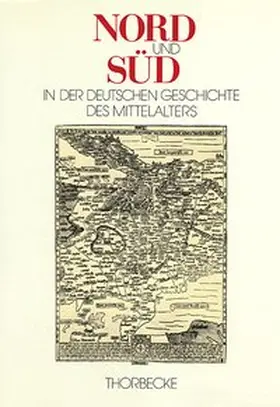 Paravicini |  Nord und Süd in der deutschen Geschichte des Mittelalters | Buch |  Sack Fachmedien