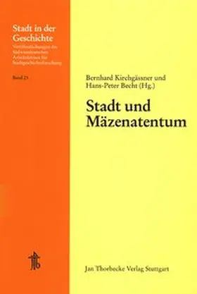 Kirchgässner / Becht |  Stadt und Mäzenatentum | Buch |  Sack Fachmedien