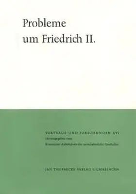 Angermeier / Baehr / Deér |  Probleme um Friedrich II | Buch |  Sack Fachmedien