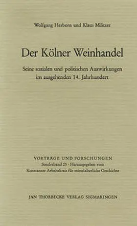 Herborn / Militzer / Konstanzer Arbeitskreis für mittelalterliche Geschichte |  Der Kölner Weinhandel | Buch |  Sack Fachmedien