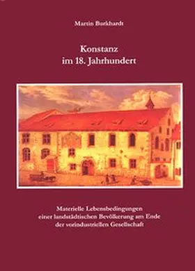 Burkhardt / Stadtarchiv Konstanz |  Konstanz im 18. Jahrhundert | Buch |  Sack Fachmedien