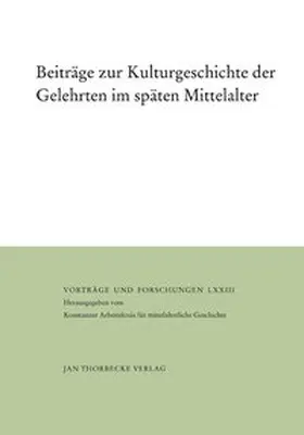 Rexroth / Konstanzer Arbeitskreis für mittelalterliche Geschichte |  Beiträge zur Kulturgeschichte der Gelehrten im späten Mittelalter | Buch |  Sack Fachmedien