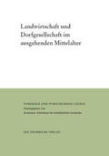 Bünz |  Landwirtschaft und Dorfgesellschaft im ausgehenden Mittelalter | Buch |  Sack Fachmedien