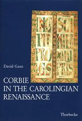 Ganz / Deutsches Historisches Institut Paris |  Corbie in the Carolingian Renaissance | Buch |  Sack Fachmedien