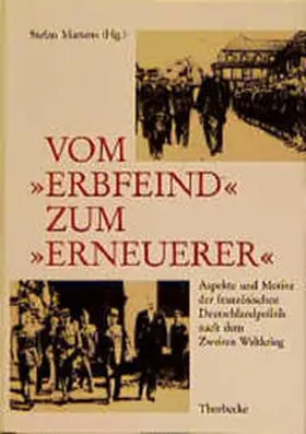 Martens / Deutsches Historisches Institut Paris |  Vom "Erbfeind" zum Erneuerer | Buch |  Sack Fachmedien