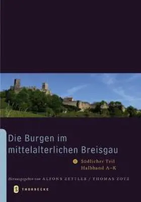 Zettler / Zotz |  Die Burgen im mittelalterlichen Breisgau II. | Buch |  Sack Fachmedien