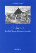 Henke / Deutsches Historisches Institut Paris |  Coblentz: Symbol für die Gegenrevolution | Buch |  Sack Fachmedien