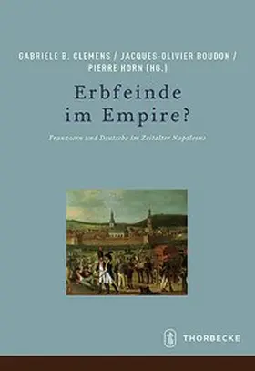 Clemens / Boudon / Horn |  Erbfeinde im Empire? | Buch |  Sack Fachmedien