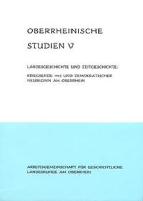 Schwarzmaier | Landesgeschichte und Zeitgeschichte: Kriegsende und demokratischer Neubeginn am Oberrhein | Buch | 978-3-7995-7805-9 | sack.de