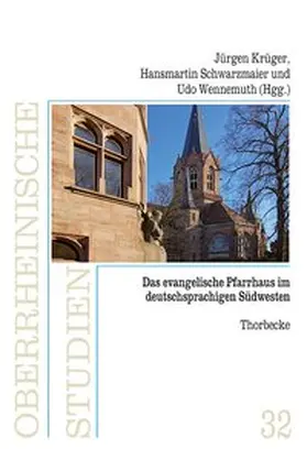Schwarzmaier / Wennemuth / Krüger |  Das Evangelische Pfarrhaus im deutschsprachigen Südwesten | Buch |  Sack Fachmedien