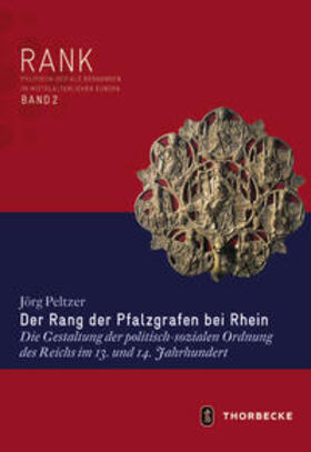 Peltzer |  Der Rang der Pfalzgrafen bei Rhein | Buch |  Sack Fachmedien