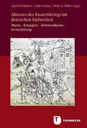 Hirbodian / Holtz / Weber |  Akteure des Bauernkriegs im deutschen Südwesten | Buch |  Sack Fachmedien